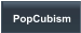 PopCubism